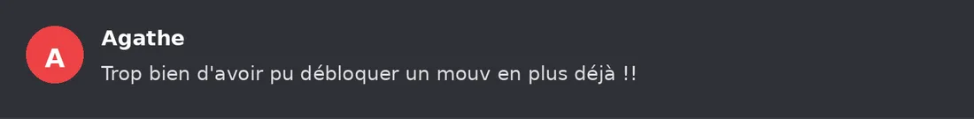 Capture Discord : Agathe « Trop bien d'avoir pu débloquer un mouv en plus déjà !! »