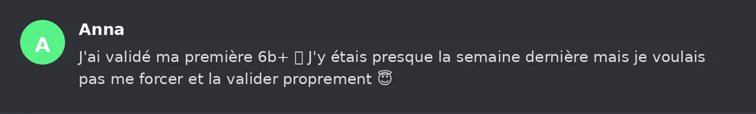 Capture Discord : Anna « J'ai validé ma première 6b+ J'y étais presque la semaine dernière mais je voulais pas me forcer… »