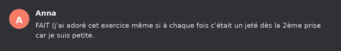Capture Discord : Anna « FAIT (j'ai adoré cet exercice même si à chaque fois c'était un jeté dès la 2ème prise car je… »