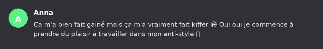 Capture Discord : Anna « Ca m'a bien fait gainé mais ça m'a vraiment fait kiffer 😄 Oui oui je commence à prendre du… »