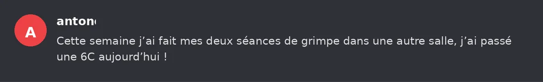 Capture Discord : Anton « Cette semaine j’ai fait mes deux séances de grimpe dans une autre salle, j’ai passé une 6C… »