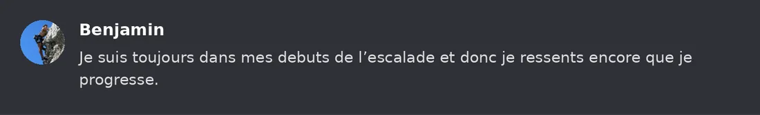 Capture Discord : Benjamin « Je suis toujours dans mes debuts de l’escalade et donc je ressents encore que je progresse. »