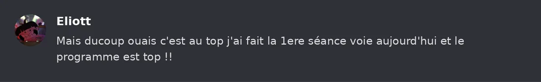 Capture Discord : Eliott « Mais ducoup ouais c'est au top j'ai fait la 1ere séance voie aujourd'hui et le programme est… »