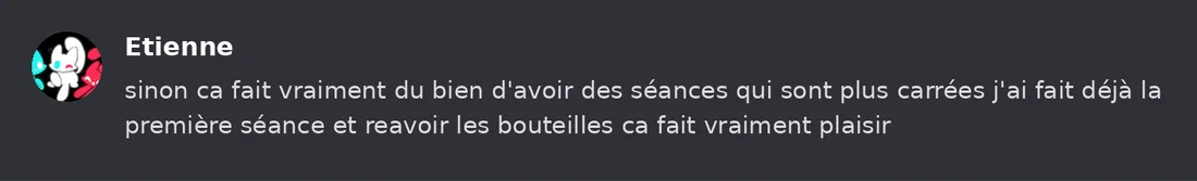 Capture Discord : Etienne « sinon ca fait vraiment du bien d'avoir des séances qui sont plus carrées j'ai fait déjà la… »
