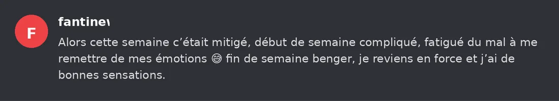 Capture Discord : Fantine « Alors cette semaine c’était mitigé, début de semaine compliqué, fatigué du mal à me remettre… »
