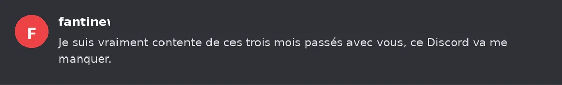Capture Discord : Fantine « Je suis vraiment contente de ces trois mois passés avec vous, ce Discord va me manquer. »