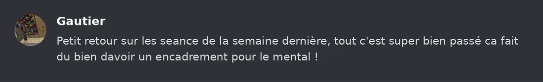 Capture Discord : Gautier « Petit retour sur les seance de la semaine dernière, tout c'est super bien passé ca fait du… »