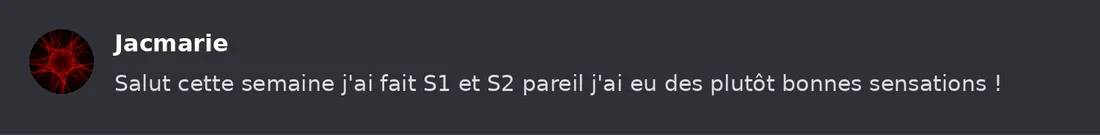 Capture Discord : Jacmarie « Salut cette semaine j'ai fait S1 et S2 pareil j'ai eu des plutôt bonnes sensations ! »