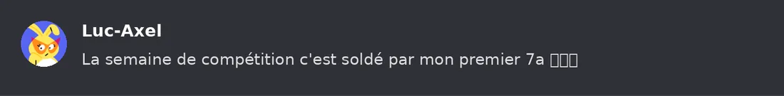 Capture Discord : Luc-Axel « La semaine de compétition c'est soldé par mon premier 7a »