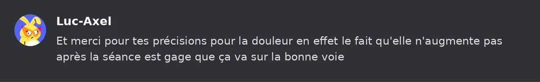 Capture Discord : Luc-Axel « Et merci pour tes précisions pour la douleur en effet le fait qu'elle n'augmente pas après… »