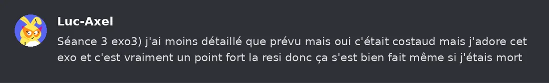 Capture Discord : Luc-Axel « Séance 3 exo3) j'ai moins détaillé que prévu mais oui c'était costaud mais j'adore cet exo… »