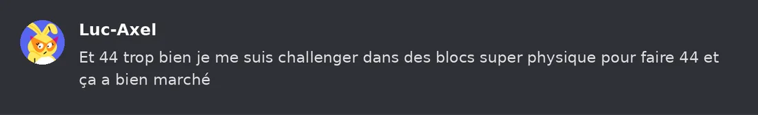 Capture Discord : Luc-Axel « Et 44 trop bien je me suis challenger dans des blocs super physique pour faire 44 et ça a… »
