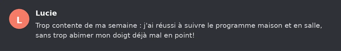 Capture Discord : Lucie « Trop contente de ma semaine : j'ai réussi à suivre le programme maison et en salle, sans trop… »