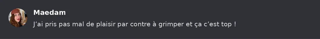 Capture Discord : Maedam « J’ai pris pas mal de plaisir par contre à grimper et ça c’est top ! »