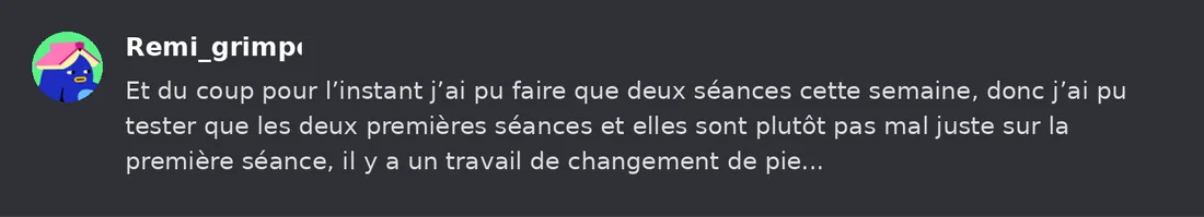 Capture Discord : Remi « Et du coup pour l’instant j’ai pu faire que deux séances cette semaine, donc j’ai pu tester que… »