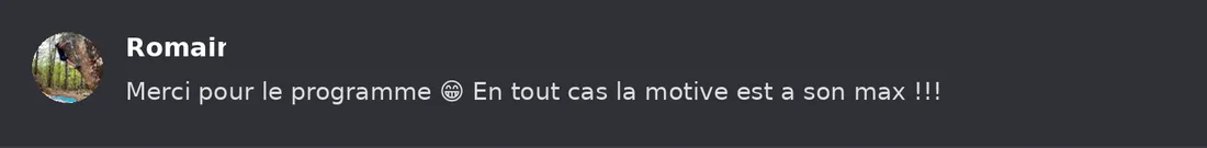 Capture Discord : Romain « Merci pour le programme 😁 En tout cas la motive est a son max !!! »