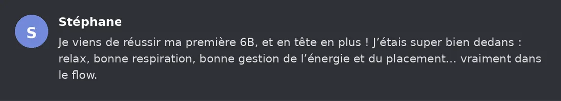 Capture Discord : Stéphane « Je viens de réussir ma première 6B, et en tête en plus ! J’étais super bien dedans : relax… »